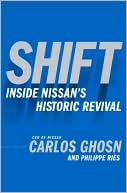 Carlos Ghosn: Shift: Inside Nissan's Historic Revival