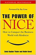 Linda Kaplan Thaler: The Power of Nice: How to Conquer the Business World with Kindness