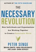 Bryan Smith: The Necessary Revolution: How Individuals and Organizations Are Working Together to Create a Sustainable World