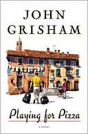 Book cover image of Playing for Pizza by John Grisham