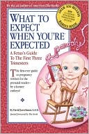 David Javerbaum: What to Expect When You're Expected: A Fetus's Guide to the First Three Trimesters