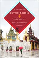 Karen Connelly: Burmese Lessons: A true love story