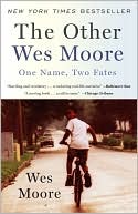 Wes Moore: The Other Wes Moore: One Name, Two Fates