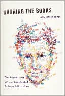 Book cover image of Running the Books: The Adventures of an Accidental Prison Librarian by Avi Steinberg