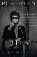 Sean Wilentz: Bob Dylan in America