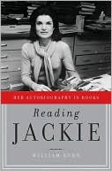 Book cover image of Reading Jackie: Her Autobiography in Books by William Kuhn