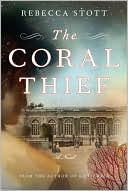 Book cover image of The Coral Thief by Rebecca Stott