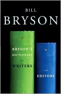 Book cover image of Bryson's Dictionary for Writers and Editors by Bill Bryson