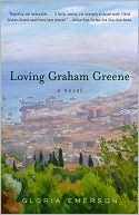 Book cover image of Loving Graham Greene by Gloria Emerson