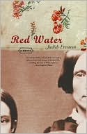 Judith Freeman: Red Water