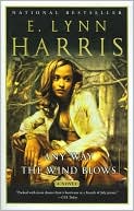 E. Lynn Harris: Any Way the Wind Blows
