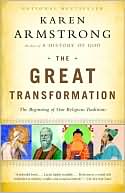 Book cover image of The Great Transformation: The Beginning of Our Religious Traditions by Karen Armstrong