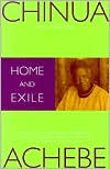 Book cover image of Home and Exile by Chinua Achebe
