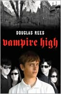 Douglas Rees: Vampire High