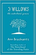 Book cover image of 3 Willows: The Sisterhood Grows by Ann Brashares