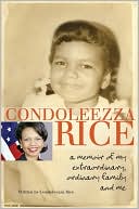 Book cover image of Condoleezza Rice: A Memoir of My Extraordinary, Ordinary Family and Me by Condoleezza Rice