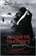 Amelia Atwater-Rhodes: The Den of Shadows Quartet