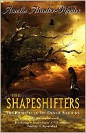 Amelia Atwater-Rhodes: The Shapeshifters: The Kiesha'ra of the Den of Shadows