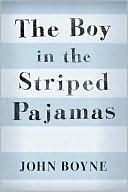 Book cover image of The Boy in the Striped Pajamas by John Boyne