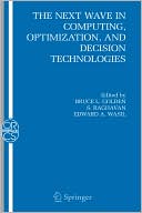 Bruce L. Golden: The Next Wave in Computing, Optimization, and Decision Technologies