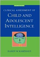 Randy W. Kamphaus: Clinical Assessment of Child and Adolescent Intelligence