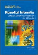 Book cover image of Biomedical Informatics: Computer Applications in Health Care and Biomedicine by Edward H. Shortliffe