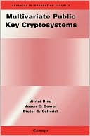 Jintai Ding: Multivariate Public Key Cryptosystems
