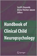 Book cover image of Handbook of Clinical Child Neuropsychology by Cecil R. Reynolds
