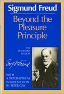 Sigmund Freud: Beyond the Pleasure Principle