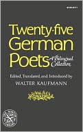 Book cover image of Twenty-Five German Poets: A Bilingual Collection by Walter Kaufmann