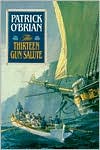 Book cover image of The Thirteen-Gun Salute by Patrick O'Brian