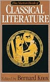 Bernard Knox: The Norton Book of Classical Literature