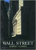 Book cover image of Wall Street: Financial Capital by Robert Gambee