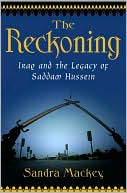 Book cover image of The Reckoning: Iraq and the Legacy of Saddam Hussein by Sandra Mackey