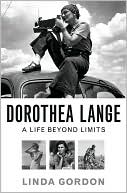 Book cover image of Dorothea Lange: A Life Beyond Limits by Linda Gordon