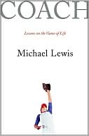 Michael Lewis: Coach: Lessons on the Game of Life