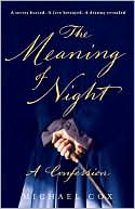 Michael Cox: The Meaning of Night: A Confession