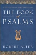 Robert Alter: The Book of Psalms: A Translation with Commentary