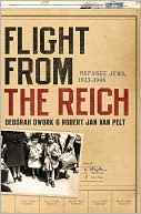 Deborah Dwork: Flight from the Reich: Refugee Jews, 1933-1946