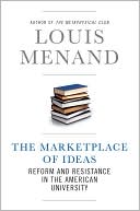 Book cover image of The Marketplace of Ideas: Reform and Resistance in the American University (Issues of Our Time Series) by Louis Menand