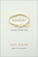 Book cover image of Comfort: A Journey Through Grief by Ann Hood