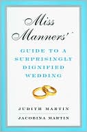 Judith Martin: Miss Manners' Guide to a Surprisingly Dignified Wedding