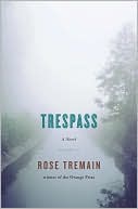 Rose Tremain: Trespass