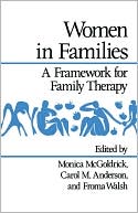 Monica Mcgoldrick: Women In Families