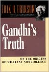 Book cover image of Gandhi's Truth: On the Origins of Militant Nonviolence by Erik H. Erikson