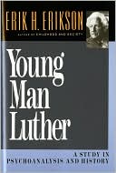 Book cover image of Young Man Luther: A Study in Psychoanalysis and History by Erik H. Erikson