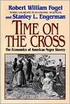 Book cover image of Time on the Cross: The Economics of American Negro Slavery by Stanley L. Engerman