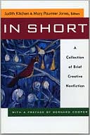 Mary Paumier Jones: In Short: A Collection of Brief Creative Nonfiction: A Gathering of Brief Creative Nonfiction