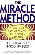 Insoo Kim Berg: The Miracle Method: A Radically New Approach to Problem Drinking