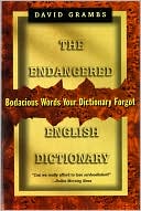 David Grambs: The Endangered English Dictionary: Bodacious Words Your Dictionary Forgot